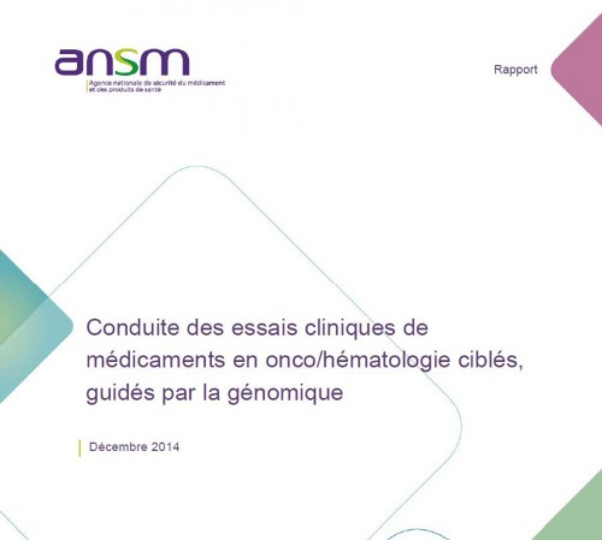 Rapport de l'ANSM : Point sur les essais cliniques d'un nouveau type en cancérologie